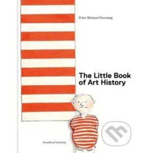 The Little Book of Art History - Peter Michael Hornung