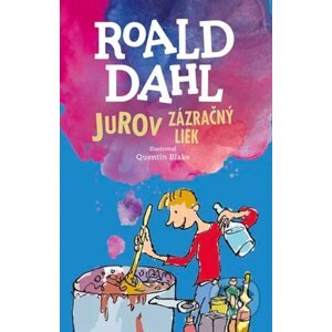 Jurov zázračný liek - Roald Dahl, Quentin Blake (ilustrátor)