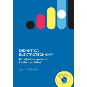 Didaktika elektrotechniky - Čestmír Serafín