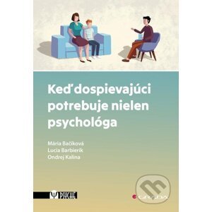 E-kniha Keď dospievajúci potrebuje nielen psychológa - Mária Bačíková, Lucia Barbierik, Ondrej Kalina