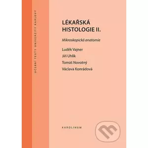 E-kniha Lékařská histologie II. - Luděk Vajner, Jiří Uhlík, Václava Konrádová