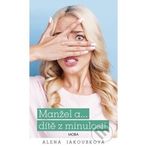 E-kniha Manžel a… dítě z minulosti - Alena Jakoubková
