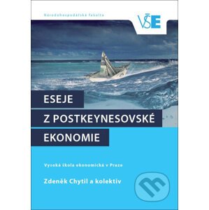 Eseje z postkeynesovské ekonomie - Zdeněk Chytil a kol.