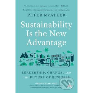 Sustainability Is The New Advantage - Peter Mcateer
