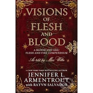 Visions Of Flesh & Blood - Jennifer L Armentrout, Rayvn Salvador