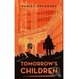 Tomorrow's Children - Daniel Polansky