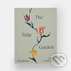 The Tulip Garden - Polly Nicholson