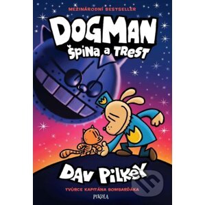 Dogman: Špína a trest - Dav Pilkey