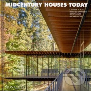 Midcentury Houses Today - Cristina A. Ross, Lorenzo Ottaviani, Jeffrey Matz, Michael Biondo