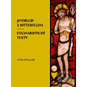 Jindřich z Bitterfeldu, eucharistické texty - Pavel Černuška