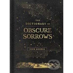 The Dictionary of Obscure Sorrows - John Koenig