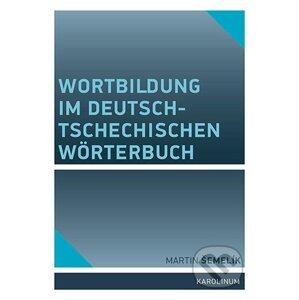 E-kniha Wortbildung im deutsch-tschechischen Wörterbuch - Martin Šemelík