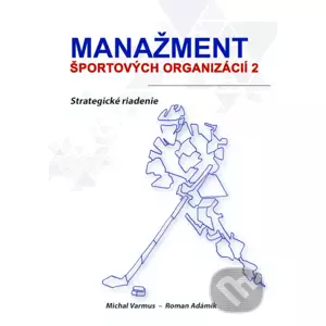 Manažment športových organizácií 2 - Michal Varmus, Roman Adámik
