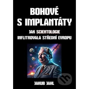 E-kniha Bohové s implantáty - Jakub Jahl