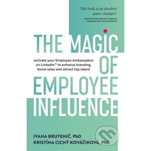 The Magic of Employee Influence - Ivana Brutenič, Kristína Cichý Kováčiková