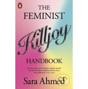 The Feminist Killjoy Handbook - Sara Ahmed