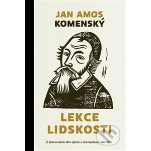 Lekce lidskosti - Jan Amos Komenský, Jan Hábl