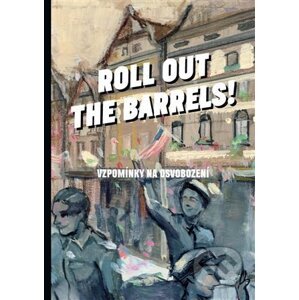 Roll out the barrels - Kristýna Plíhalová a kolektiv