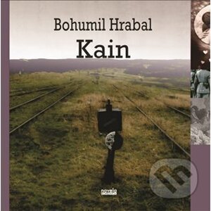 Kain - Bohumil Hrabal