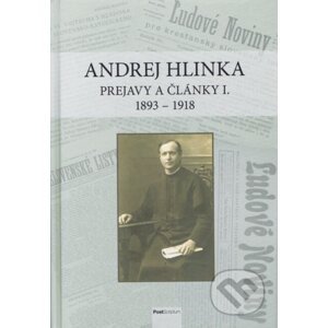 Andrej Hlinka: Prejavy a články I. 1893 - 1918 - Róbert Letz