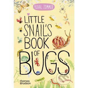 Little Snail's Book of Bugs - Yuval Zommer