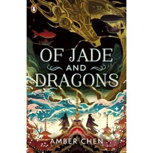 Of Jade and Dragons - Amber Chen