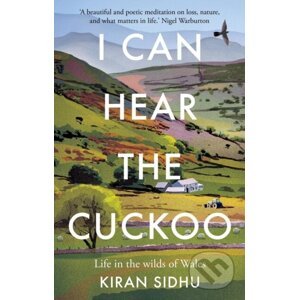 I Can Hear the Cuckoo - Kiran Sidhu