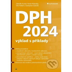 E-kniha DPH 2024 - výklad s příklady - Zdeněk Kuneš, Pavla Polanská, Svatopluk Galočík, Oto Paikert