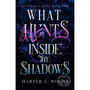 What Hunts Inside the Shadows - Harper L. Woods