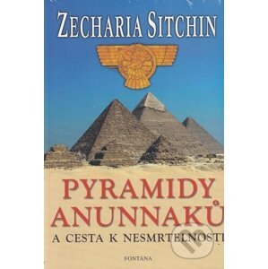 Pyramidy Anunnaků - Zecharia Sitchin
