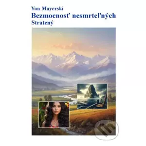 E-kniha Bezmocnosť nesmrteľných - Stratený - Yan Mayerski