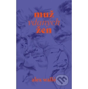 E-kniha Muž vdaných žen - Alex Walló