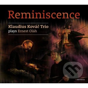 Klaudius Kováč Trio: Reminiscence - Klaudius Kováč Trio