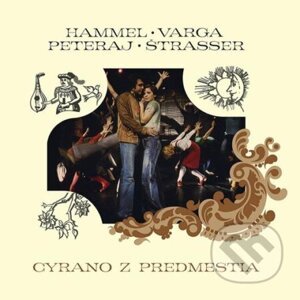 Pavol Hammel / Marián Varga: Cyrano Z Predmestia (Reedice 2024) LP - Pavol Hammel, Marián Varga