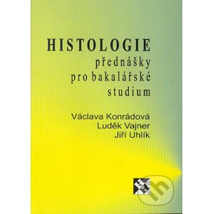 Histologie - Václava Konrádová, Luděk Vajner, Jiří Uhlík