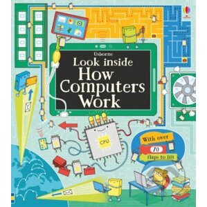 Look Inside How Computers Work - Alex Frith, Colin King (ilustrátor)