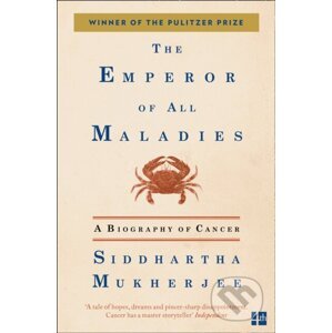 Emperor of All Maladies - Siddhartha Mukherjee