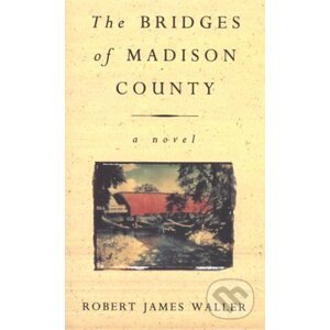The Bridges of Madison County - James Robert Waller