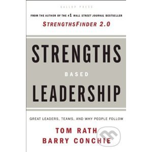 Strengths-based Leadership - Tom Rath , Barry Conchie