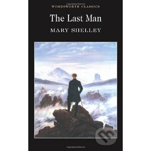 The Last Man (Wordsworth Classics) - Mary Wollstonecraft Shelley