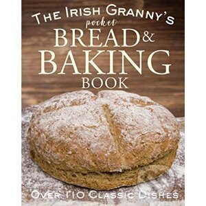 The Irish Granny's Pocket Book of Bread and Baking - Tony Potter
