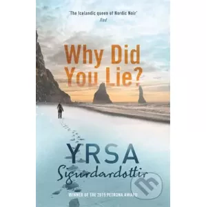 Why Did You Lie - Yrsa Sigurdardottir
