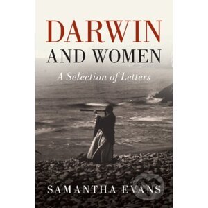 Darwin and Women - Charles Darwin, Samantha Evans