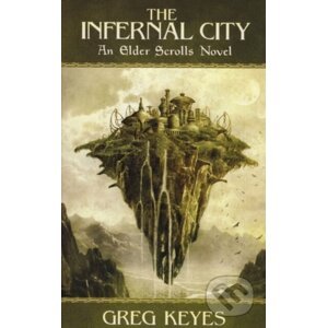 The Infernal City - Greg Keyes