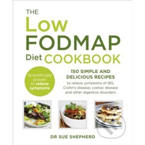 The Low-FODMAP Diet Cookbook - Sue Shepherd