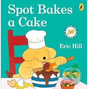 Spot Bakes a Cake - Eric Hill