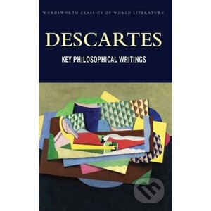 Key Philosophical Writings - René Descartes