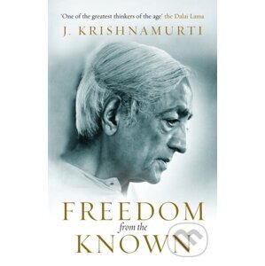 Freedom from the Known - Jiddu Krishnamurti