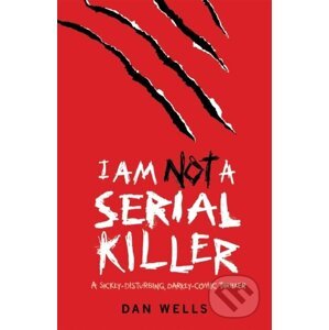 I am Not a Serial Killer - Dan Wells