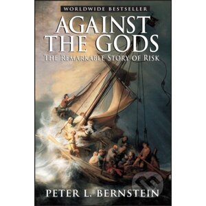 Against the Gods - Peter L. Bernstein